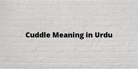 what is cuddle in tagalog|Cuddle Meaning In Urdu .